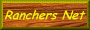 Ranchers Net is the Ranchers HomePage
